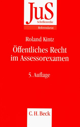 Öffentliches Recht im Assessorexamen: Klausurtypen, wiederkehrende Probleme und Formulierungshilfen (JuS-Schriftenreihe/Referendariat, Band 148) Law