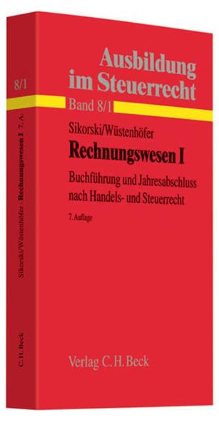 Ausbildung im Steuerrecht Rechnungswesen I: Buchführung und Jahresabschluss nach Handels- und Steuerrecht Law