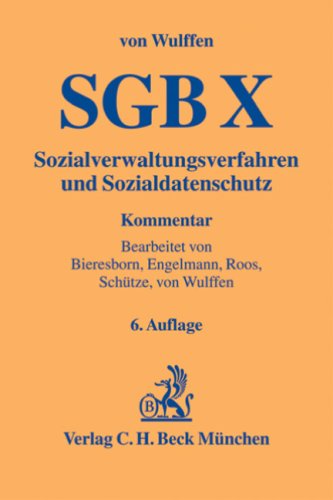 Sozialgesetzbuch: Zehntes Buch Sozialgesetzbuch - Sozialverwaltungsverfahren und Sozialdatenschutz - (SGB X) (Gelbe Erläuterungsbücher) Law