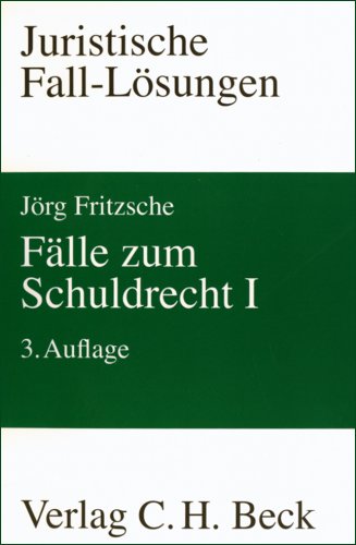 Fälle zum Schuldrecht I: Vertragliche Schuldverhältnisse (Juristische Fall-Lösungen) Law