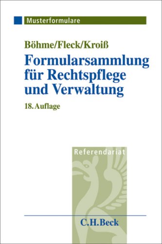 Formularsammlung für Rechtspflege und Verwaltung: Rechtsstand: Januar 2007 Law