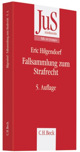 Fallsammlung zum Strafrecht: Allgemeiner und Besonderer Teil (JuS-Schriftenreihe/Fälle mit Lösungen, Band 117) Law