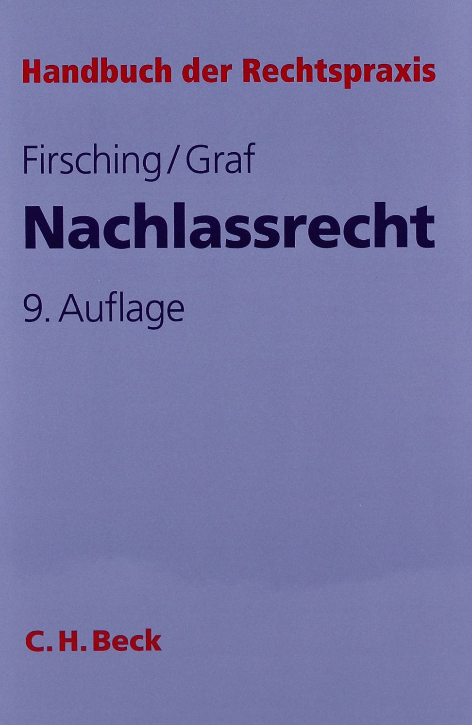 Nachlassrecht (Handbuch der Rechtspraxis: HRP, Band 6) Law