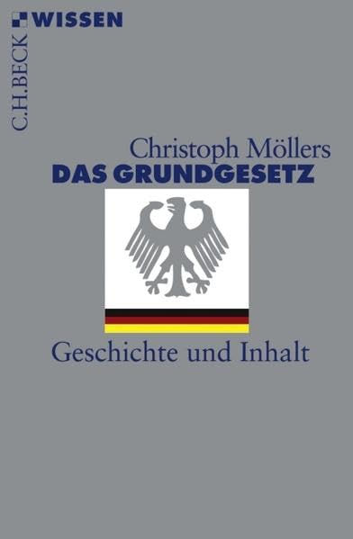 Das Grundgesetz: Geschichte und Inhalt (Beck'sche Reihe) Law