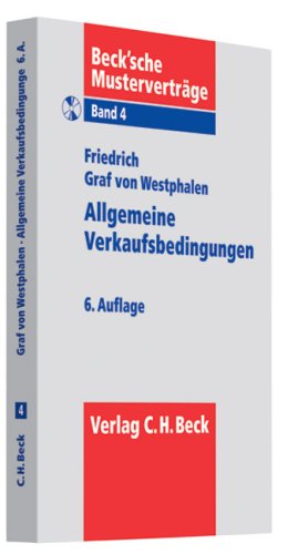 Allgemeine Verkaufsbedingungen: Rechtsstand: Mai 2007 (Beck'sche Musterverträge, Band 4) Law