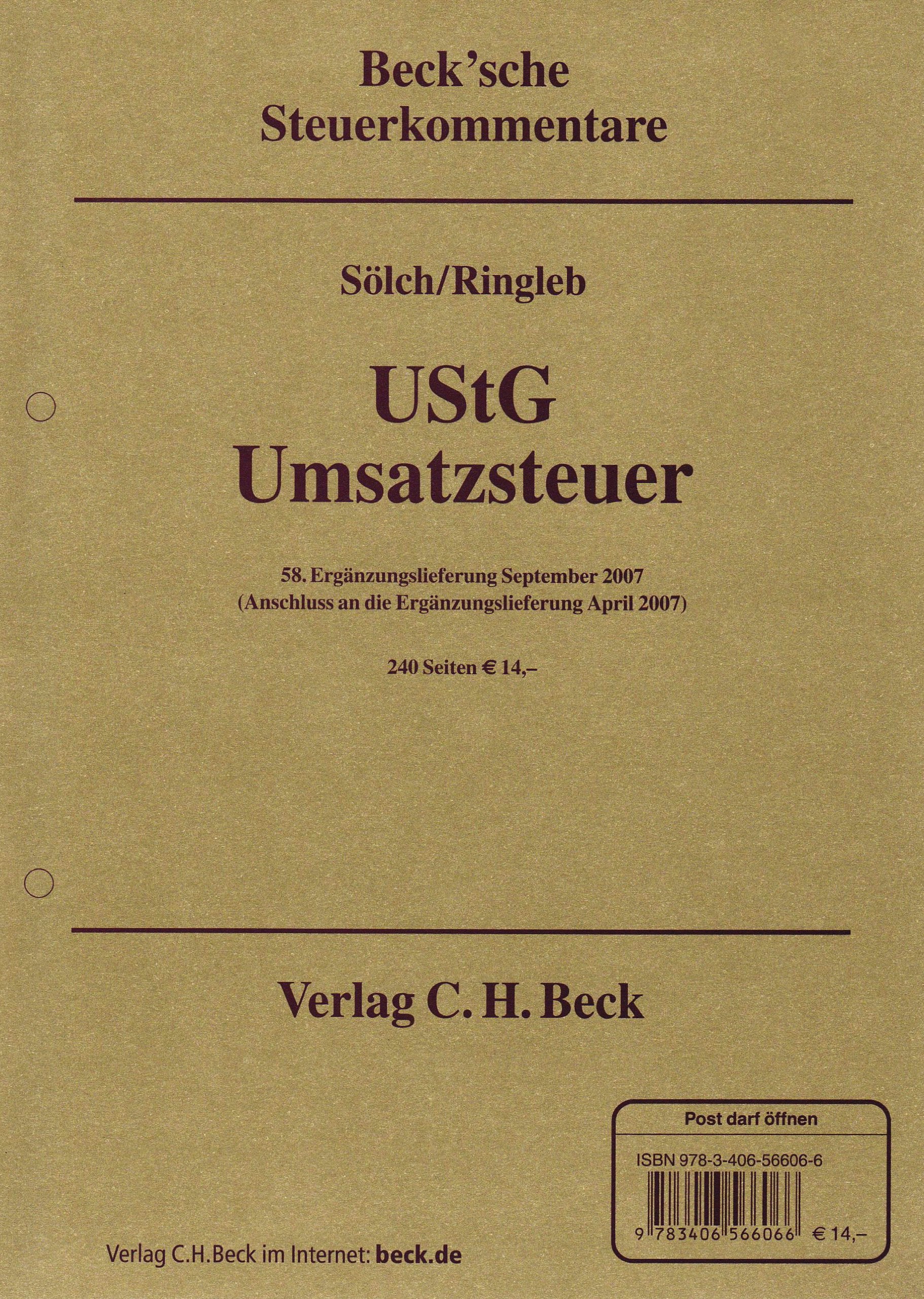 Umsatzsteuergesetz 58. Ergänzungslieferung: Rechtsstand: 1. September 2007 (Umsatzsteuergesetz. Mit Umsatzsteuer-Durchführungsverordnung, ... Dreizehnter EG-Umsatzsteuerrichtlinie) Law