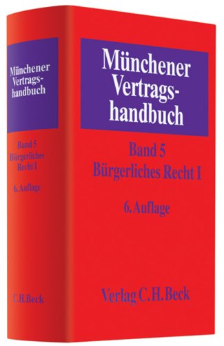 Münchener Vertragshandbuch Bd. 5: Bürgerliches Recht I Law