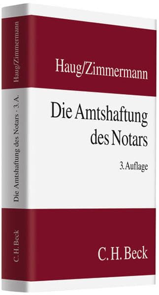 Die Amtshaftung des Notars: Handbuch der Berufspflichten unter besonderer Berücksichtigung der gesamten Haftpflicht-Rechtsprechung des Bundesgerichtshofes Law