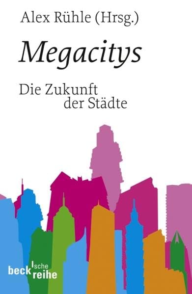 Megacitys: Die Zukunft der Städte (Beck'sche Reihe) Law