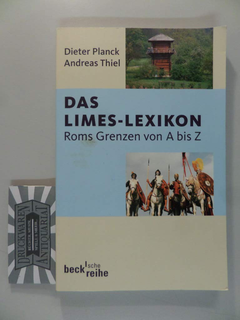 Das Limes-Lexikon: Roms Grenzen von A bis Z (Beck'sche Reihe) Social Sciences