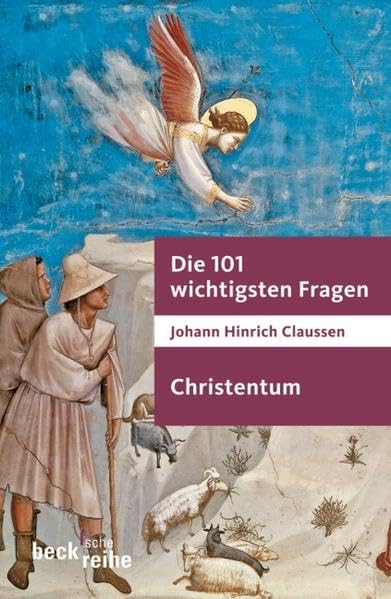 Die 101 wichtigsten Fragen - Christentum (Beck'sche Reihe) Philosophy