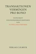 Transaktionen, Vermögen, Pro Bono: Festschrift zum zehnjährigen Bestehen von P+P Pöllath + Partners (Festschriften, Festgaben, Gedächtnisschriften) Law