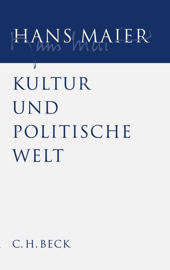 Gesammelte Schriften Bd. III: Kultur und politische Welt: Nachw. v. Harald Weinrich Politics & History