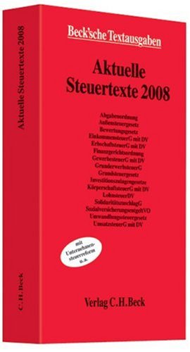 Aktuelle Steuertexte 2008. Rechtsstand: Januar 2008 (Beck Textausgaben) Law