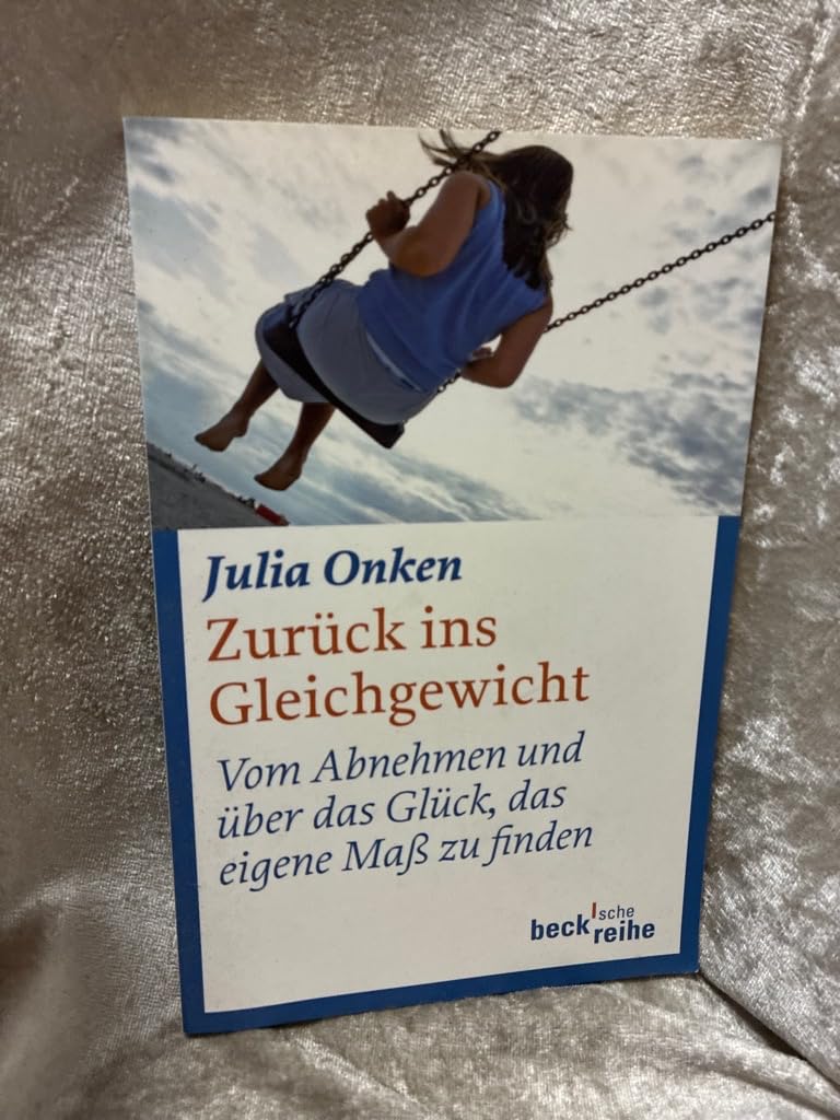 Zurück ins Gleichgewicht. Vom Abnehmen und über das Glück, das eigene Maß zu finden Psychology