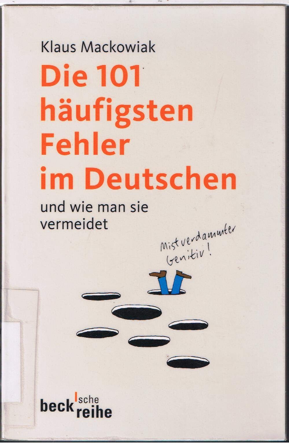 Die 101 häufigsten Fehler im Deutschen: und wie man sie vermeidet Film, Art & Culture