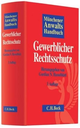 Münchener Anwaltshandbuch Gewerblicher Rechtsschutz Law