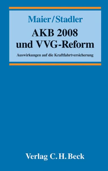 AKB 2008 und VVG-Reform: Auswirkungen auf die Kraftfahrtversicherung Law