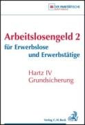 Arbeitslosengeld 2 für Erwerbslose und Erwerbstätige: Hartz IV - Grundsicherung, Rechtsstand: Januar 2008 Law