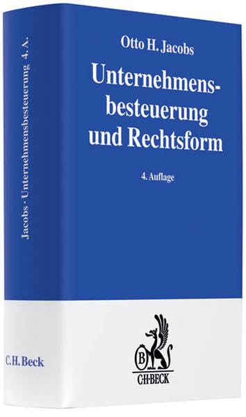 Unternehmensbesteuerung und Rechtsform: Handbuch zur Besteuerung deutscher Unternehmen Law