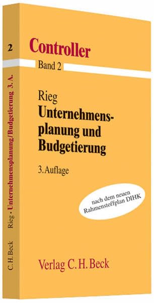 Unternehmensplanung und Budgetierung: nach dem neuen Rahmenstoffplan DIHK (Controller, Band 2) Law