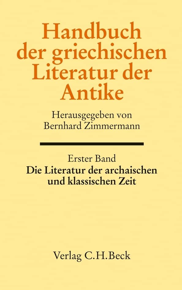 Handbuch der griechischen Literatur der Antike Bd. 1: Die Literatur der archaischen und klassischen Zeit Contemporary literature
