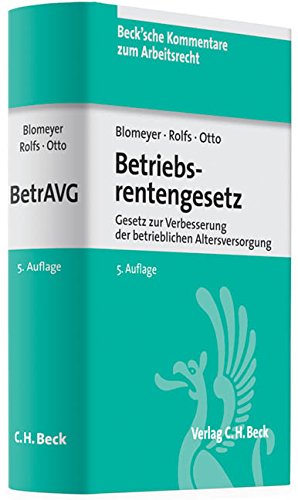 Betriebsrentengesetz: Gesetz zur Verbesserung der betrieblichen Altersversorgung (Beck'sche Kommentare zum Arbeitsrecht, Band 18) Law