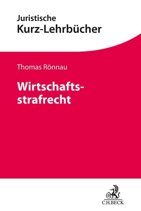Wirtschaftsstrafrecht (Kurzlehrbücher für das Juristische Studium) Law