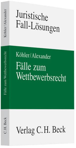 Fälle zum Wettbewerbsrecht (Juristische Fall-Lösungen) Law