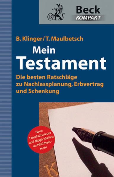 Mein Testament: Die letzten Dinge klug und richtig regeln (Beck kompakt) Law