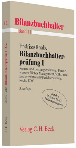 Bilanzbuchhalterprüfung I: Kosten- und Leistungsrechnung, Finanzwirtschaftliches Management, Volks- und Betriebswirtschaft/Berichterstattung, Recht, EDV (Bilanzbuchhalter neue Auflage, Band 11) Law