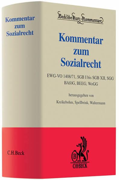 Kommentar zum Sozialrecht: EWG-VO 1408/71, SGB I bis SGB XII, SGG, BAföG, BEEG, WoGG, Rechtsstand: 1. März 2009 (Beck'sche Kurz-Kommentare, Band 63) Law