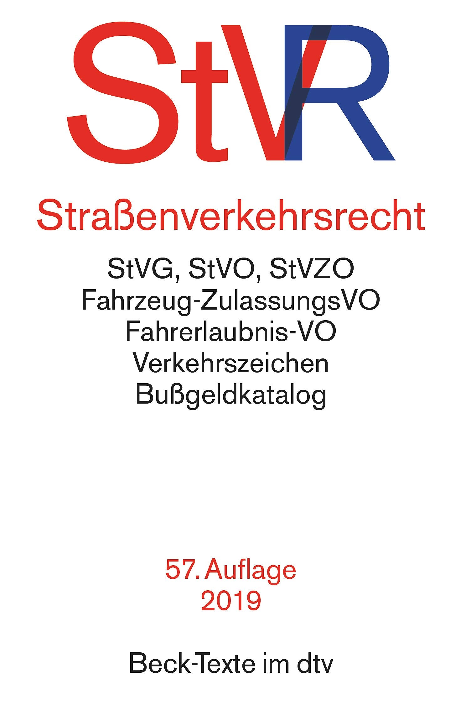 Straßenverkehrsrecht (StVR): Straßenverkehrsgesetz, Straßenverkehrs-Ordnung mit farbiger Wiedergabe der Verkehrszeichen, ... Bußgeldkatalog-Verordnung (Beck-Texte im dtv) Law