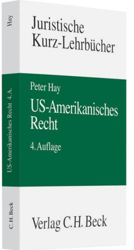 US-Amerikanisches Recht (Kurzlehrbücher für das Juristische Studium) Law