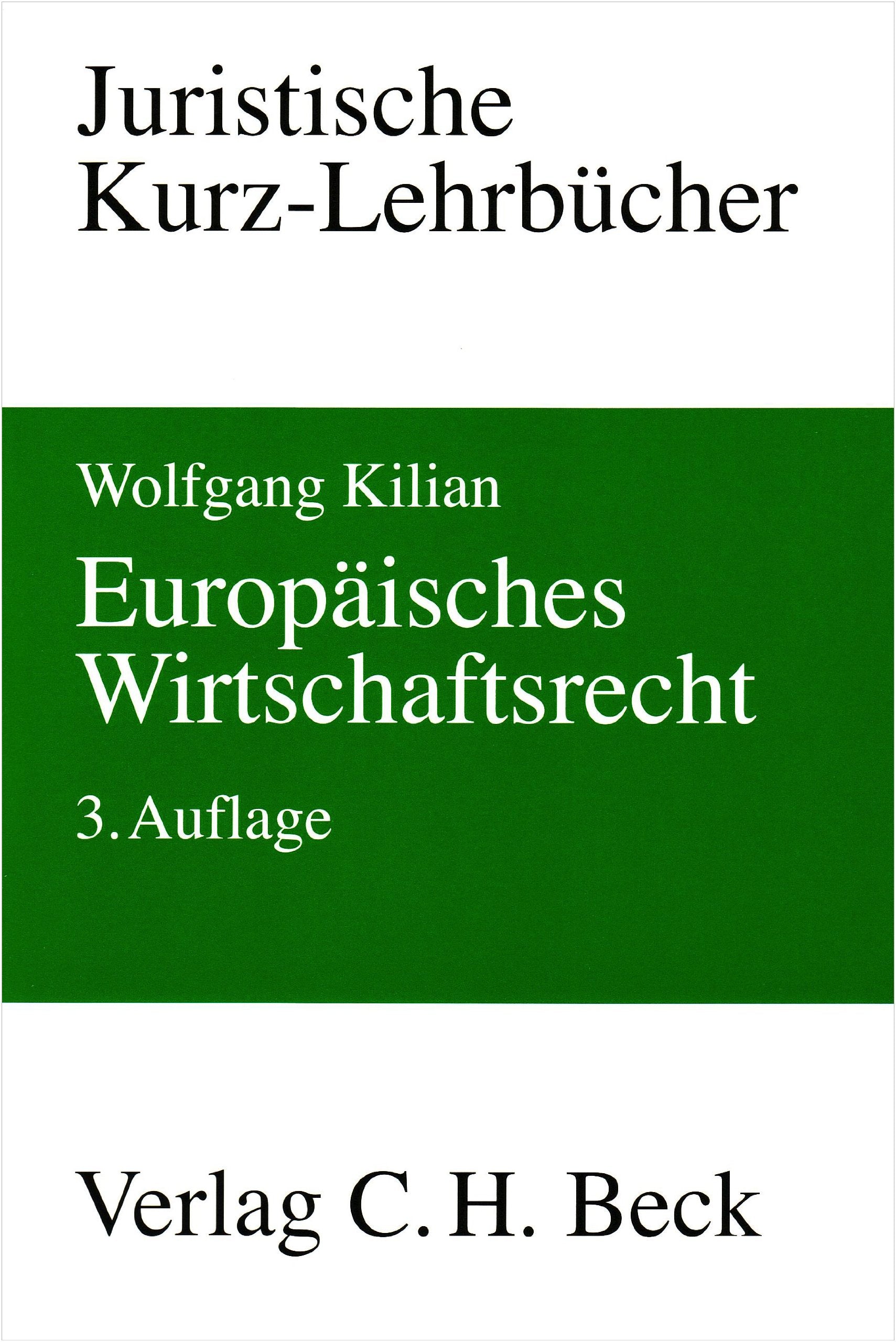 Europäisches Wirtschaftsrecht (Kurzlehrbücher für das Juristische Studium) Law