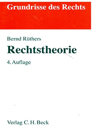 Rechtstheorie: Begriff, Geltung und Anwendung des Rechts (Grundrisse des Rechts) Law