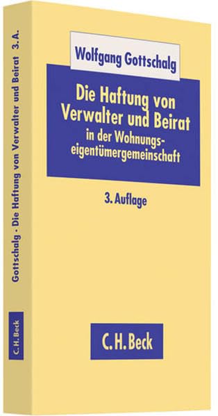 Die Haftung von Verwalter und Beirat: in der Wohnungseigentümergemeinschaft Law