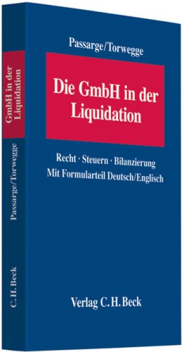 Die GmbH in der Liquidation: Recht, Steuern, Bilanzierung Mit Formularteil Deutsch/Englisch Law