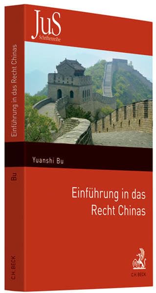 Einführung in das Recht Chinas (JuS-Schriftenreihe/Ausländisches Recht, Band 191) Law