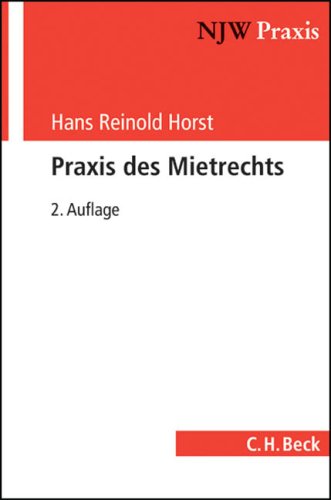 Praxis des Mietrechts: Wohnraum- und Geschäftsraummiete (NJW-Praxis, Band 19) Law
