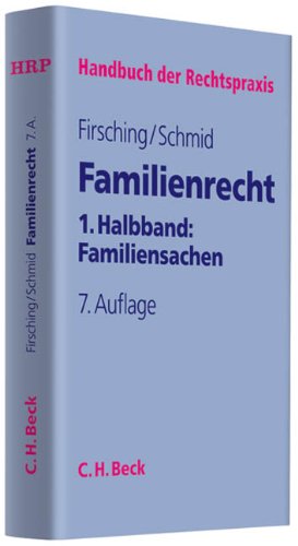Familienrecht 1. Halbbd.: Familiensachen (Handbuch der Rechtspraxis: HRP) Law
