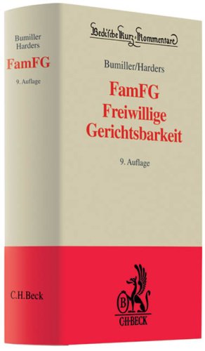 FamFG Freiwillige Gerichtsbarkeit: Gesetz über das Verfahren in Familiensachen und in den Angelegenheiten der freiwilligen Gerichtsbarkeit (FamFG) (Beck'sche Kurz-Kommentare, Band 33) Law