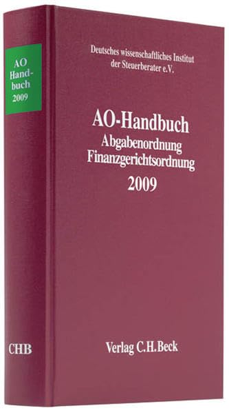 AO-Handbuch 2009: Abgabenordnung, Finanzgerichtsordnung (Schriften des Deutschen wissenschaftlichen Steuerinstituts der Steuerberater e.V.) Law