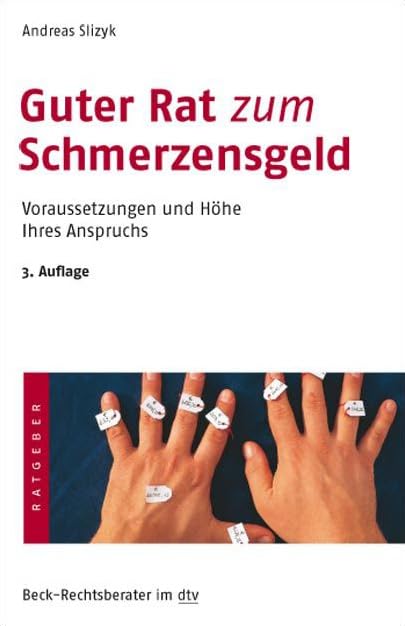 Guter Rat zum Schmerzensgeld: Voraussetzungen und Höhe Ihres Anspruchs (Beck-Rechtsberater im dtv) Books
