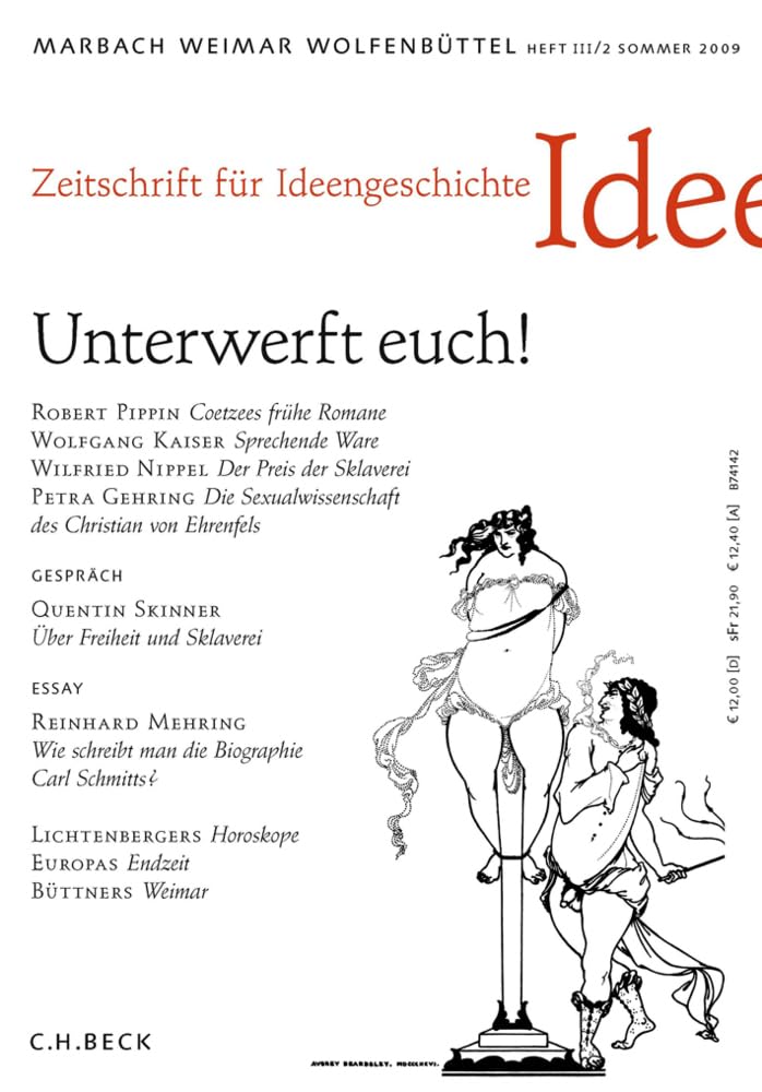 Zeitschrift für Ideengeschichte Heft III/2 Sommer 2009: Unterwerft euch! Books