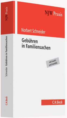 Gebühren in Familiensachen: mit FamFG und FamGKG (NJW-Praxis, Band 81) Law