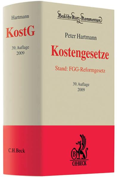 Kostengesetze: Gerichtskostengesetz, Gesetz über Gerichtskosten in Familiensachen, Kostenordnung und Kostenvorschriften des Arbeitsgerichts-, ... (Beck'sche Kurz-Kommentare, Band 2) Law