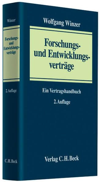 Forschungs- und Entwicklungsverträge: Ein Vertragshandbuch Law