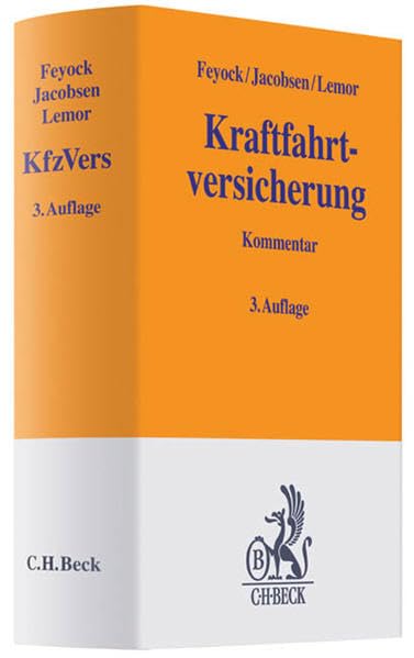 Kraftfahrtversicherung: mit §§ 113-124 Versicherungsvertragsgesetz, Pflichtversicherungsgesetz, Kfz-Pflichtversicherungsverordnung und den Allgemeinen ... Länderberichte (Gelbe Erläuterungsbücher) Law