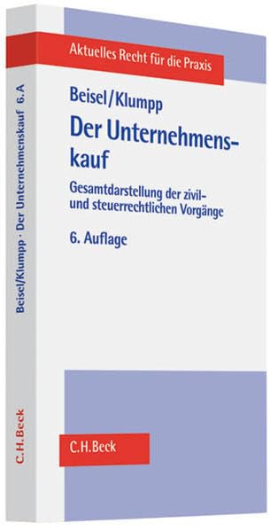 Der Unternehmenskauf: Gesamtdarstellung der zivil- und steuerrechtlichen Vorgänge einschließlich gesellschafts-, arbeits-, und kartellrechtlicher ... Unternehmens (Aktuelles Recht für die Praxis) Law
